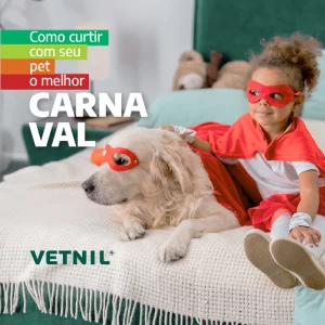 Dicas Vetnil - Carnaval com Pet
